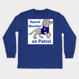 Squad Member on Patrol Kids Long Sleeve T-Shirt